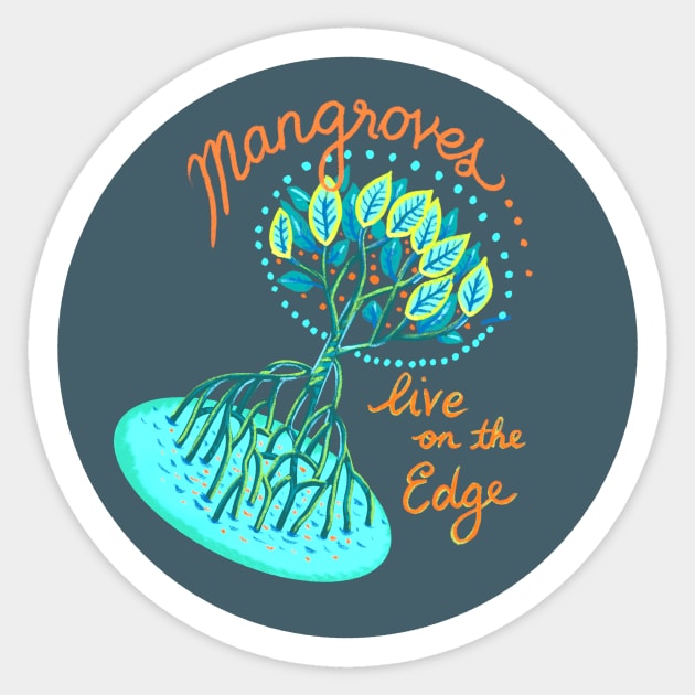 Mangroves live on the edge Sticker by LeanneTalbot